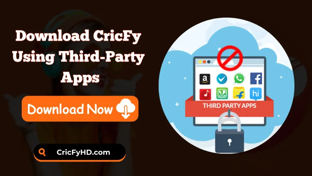 Download CricFy Using Third-Party Apps