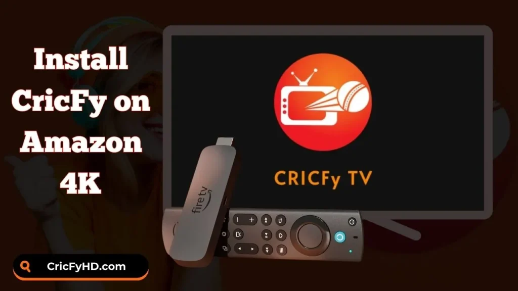 Install CricFy on Amazon 4K