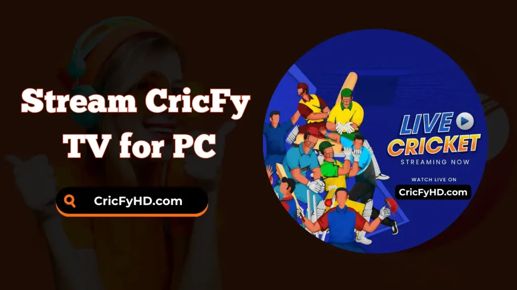 Stream CricFy TV for PC