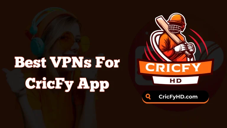 VPNs For CricFy